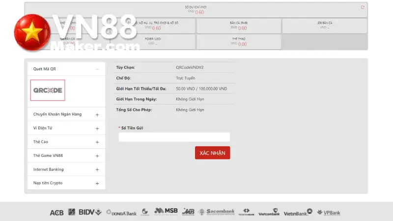 Nạp Tiền VN88 Cho Người Mới Bạn có thể nạp qua mã QR hoặc lựa chọn ngân hàng khi tiến hành nạp tiền qua chuyển khoản ngân hàng